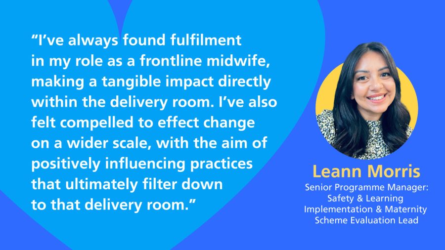Quote from Leann Morris, Senior Programme Manager Implementation &amp; Maternity Scheme Evaluation Lead