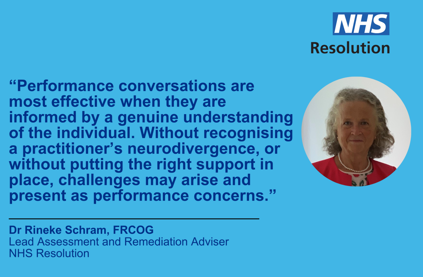 Dr Rineke Schram quote: "Performance conversations are most effective when they are informed by a genuine understanding of the individual. Without recognising a practitioner’s neurodivergence, or without putting the right support in place, challenges may arise and present as performance concerns."