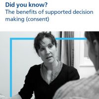 Read more: Read the benefits of supported decision making (consent)